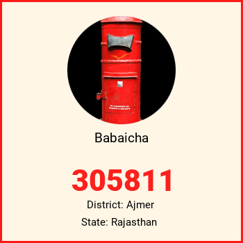 Babaicha pin code, district Ajmer in Rajasthan