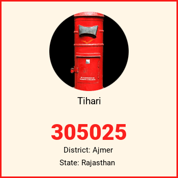 Tihari pin code, district Ajmer in Rajasthan