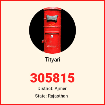 Tityari pin code, district Ajmer in Rajasthan