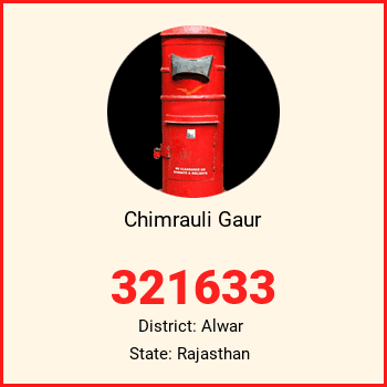 Chimrauli Gaur pin code, district Alwar in Rajasthan