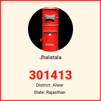 Jhalatala pin code, district Alwar in Rajasthan
