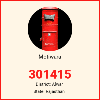 Motiwara pin code, district Alwar in Rajasthan