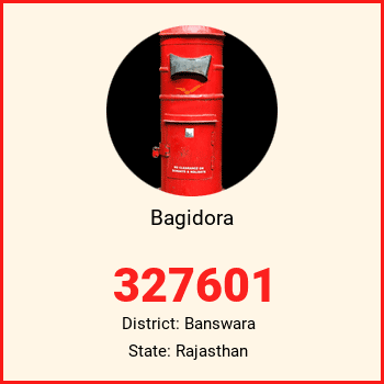 Bagidora pin code, district Banswara in Rajasthan