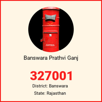 Banswara Prathvi Ganj pin code, district Banswara in Rajasthan