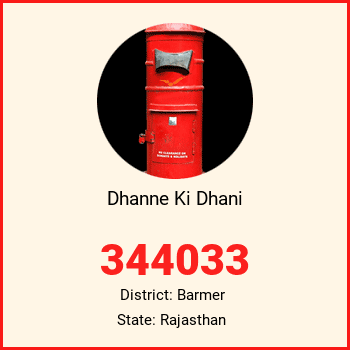 Dhanne Ki Dhani pin code, district Barmer in Rajasthan