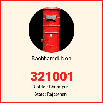 Bachhamdi Noh pin code, district Bharatpur in Rajasthan