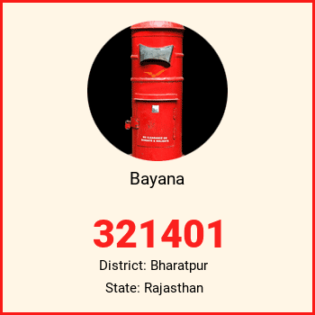 Bayana pin code, district Bharatpur in Rajasthan