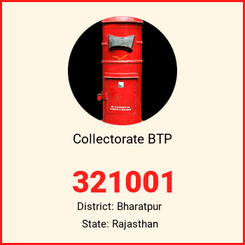 Collectorate BTP pin code, district Bharatpur in Rajasthan