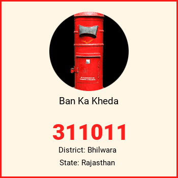 Ban Ka Kheda pin code, district Bhilwara in Rajasthan