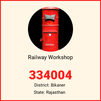 Railway Workshop pin code, district Bikaner in Rajasthan