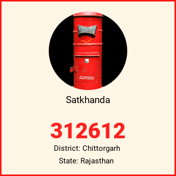 Satkhanda pin code, district Chittorgarh in Rajasthan