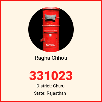 Ragha Chhoti pin code, district Churu in Rajasthan