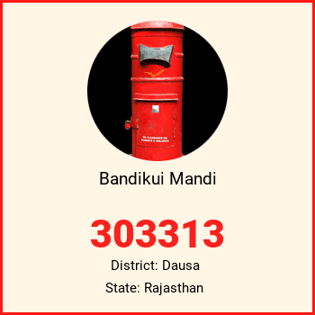 Bandikui Mandi pin code, district Dausa in Rajasthan