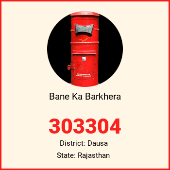 Bane Ka Barkhera pin code, district Dausa in Rajasthan