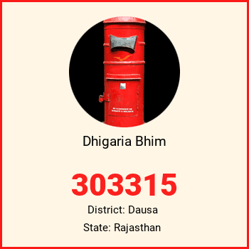 Dhigaria Bhim pin code, district Dausa in Rajasthan