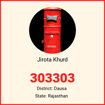 Jirota Khurd pin code, district Dausa in Rajasthan