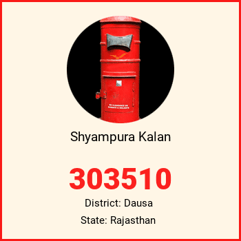 Shyampura Kalan pin code, district Dausa in Rajasthan