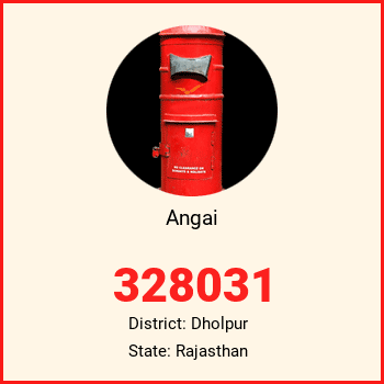Angai pin code, district Dholpur in Rajasthan