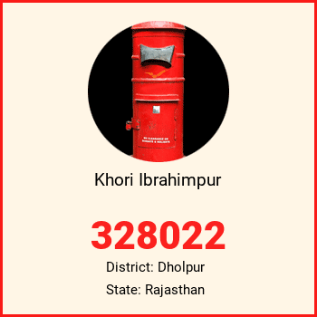 Khori Ibrahimpur pin code, district Dholpur in Rajasthan