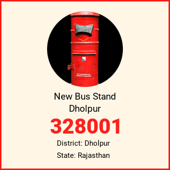 New Bus Stand Dholpur pin code, district Dholpur in Rajasthan