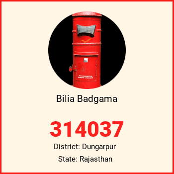 Bilia Badgama pin code, district Dungarpur in Rajasthan