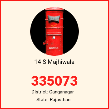14 S Majhiwala pin code, district Ganganagar in Rajasthan
