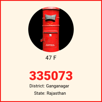 47 F pin code, district Ganganagar in Rajasthan
