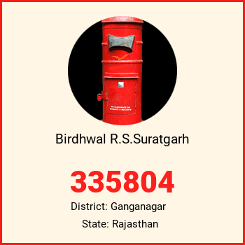 Birdhwal R.S.Suratgarh pin code, district Ganganagar in Rajasthan