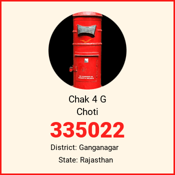 Chak 4 G Choti pin code, district Ganganagar in Rajasthan