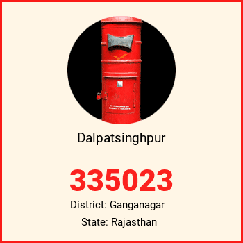 Dalpatsinghpur pin code, district Ganganagar in Rajasthan