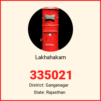Lakhahakam pin code, district Ganganagar in Rajasthan