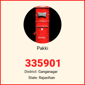 Pakki pin code, district Ganganagar in Rajasthan