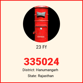 23 Ff pin code, district Hanumangarh in Rajasthan