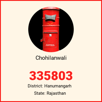 Chohilanwali pin code, district Hanumangarh in Rajasthan