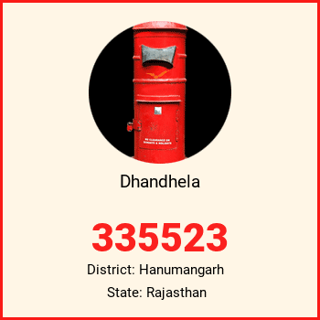 Dhandhela pin code, district Hanumangarh in Rajasthan
