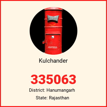 Kulchander pin code, district Hanumangarh in Rajasthan