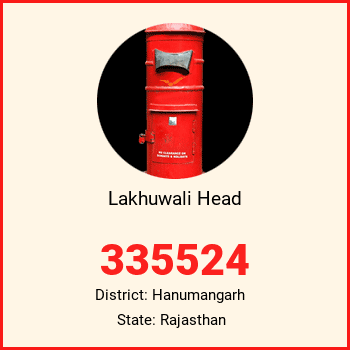 Lakhuwali Head pin code, district Hanumangarh in Rajasthan