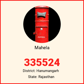 Mahela pin code, district Hanumangarh in Rajasthan