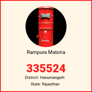 Rampura Matoria pin code, district Hanumangarh in Rajasthan