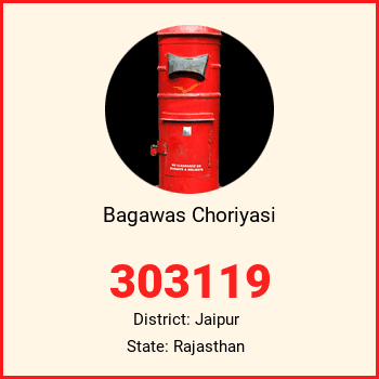Bagawas Choriyasi pin code, district Jaipur in Rajasthan