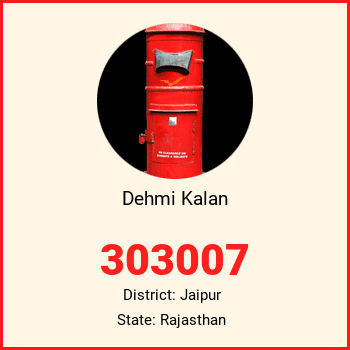Dehmi Kalan pin code, district Jaipur in Rajasthan