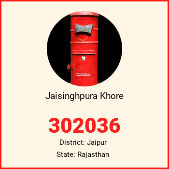 Jaisinghpura Khore pin code, district Jaipur in Rajasthan