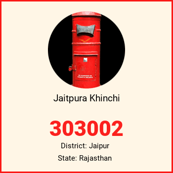 Jaitpura Khinchi pin code, district Jaipur in Rajasthan