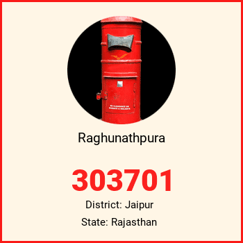 Raghunathpura pin code, district Jaipur in Rajasthan