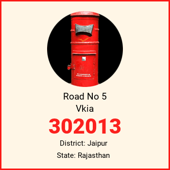 Road No 5 Vkia pin code, district Jaipur in Rajasthan