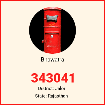 Bhawatra pin code, district Jalor in Rajasthan
