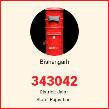 Bishangarh pin code, district Jalor in Rajasthan
