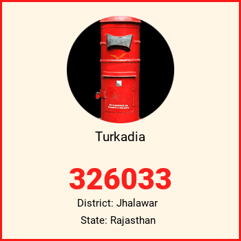 Turkadia pin code, district Jhalawar in Rajasthan
