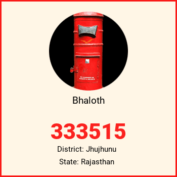 Bhaloth pin code, district Jhujhunu in Rajasthan