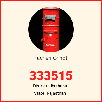 Pacheri Chhoti pin code, district Jhujhunu in Rajasthan
